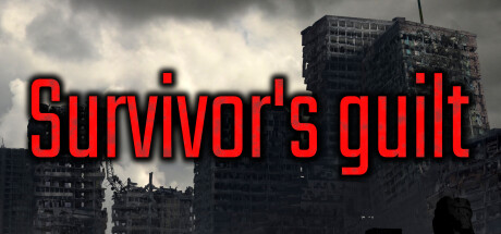 （热议）真实灾害体验游戏《Survivor's guilt》上架steam